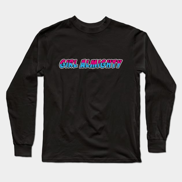 Girl Almighty Long Sleeve T-Shirt by jjsealion